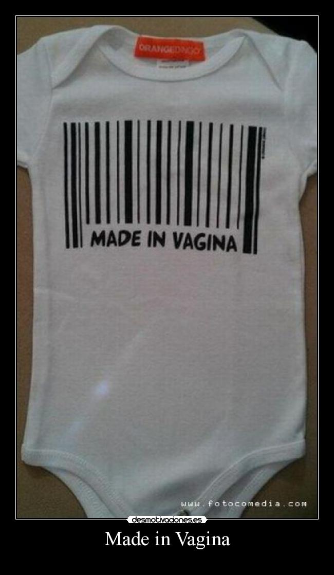 Made in Vagina -