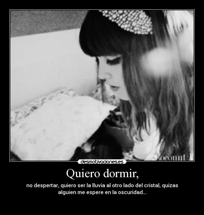 Quiero dormir, - 