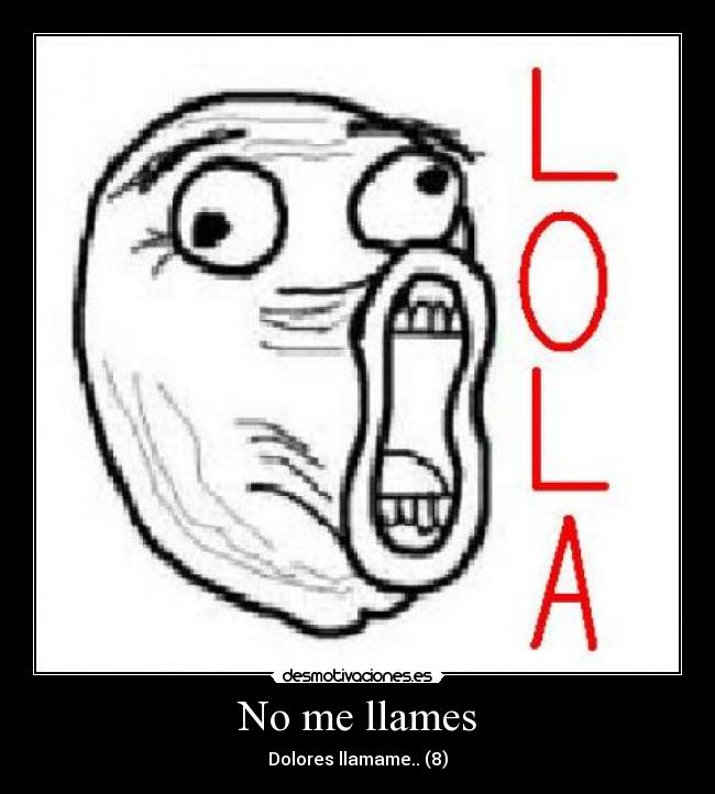 No me llames - Dolores llamame.. (8)