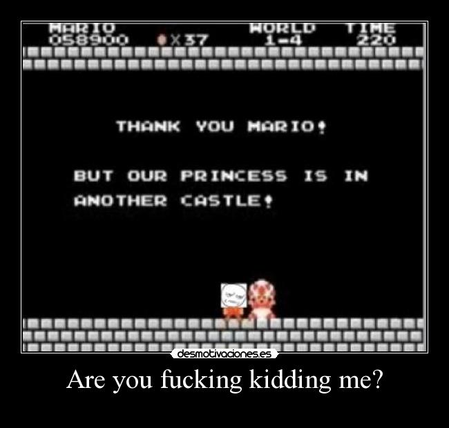 Are you fucking kidding me? -