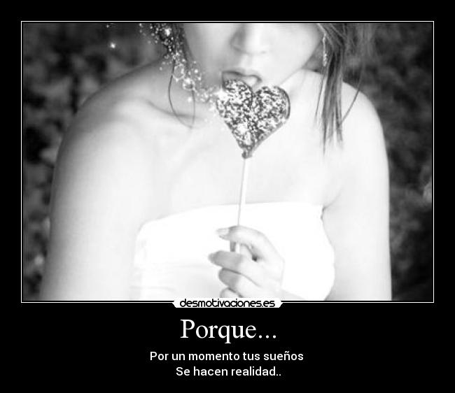 Porque... -