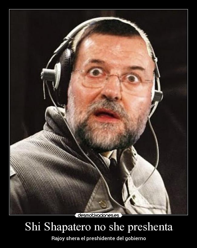Shi Shapatero no she preshenta -