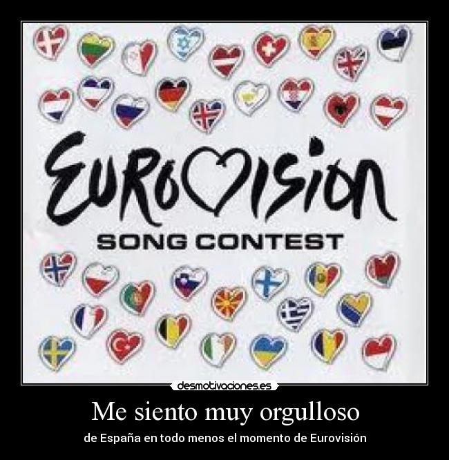 Me siento muy orgulloso - de España en todo menos el momento de Eurovisión