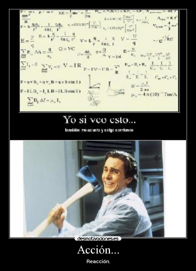 Acción... - Reacción.