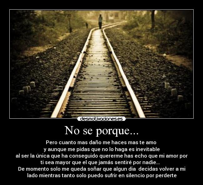 No se porque... -