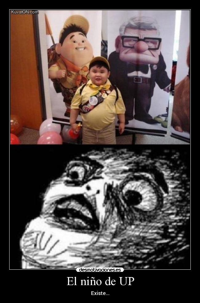 El niño de UP - Existe...