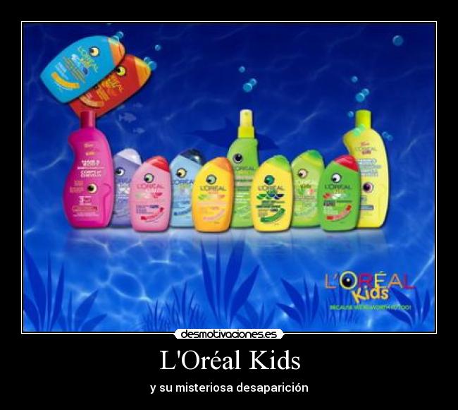 LOréal Kids - y su misteriosa desaparición