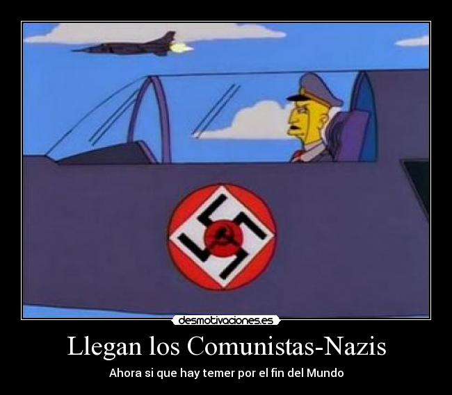 Llegan los Comunistas-Nazis -