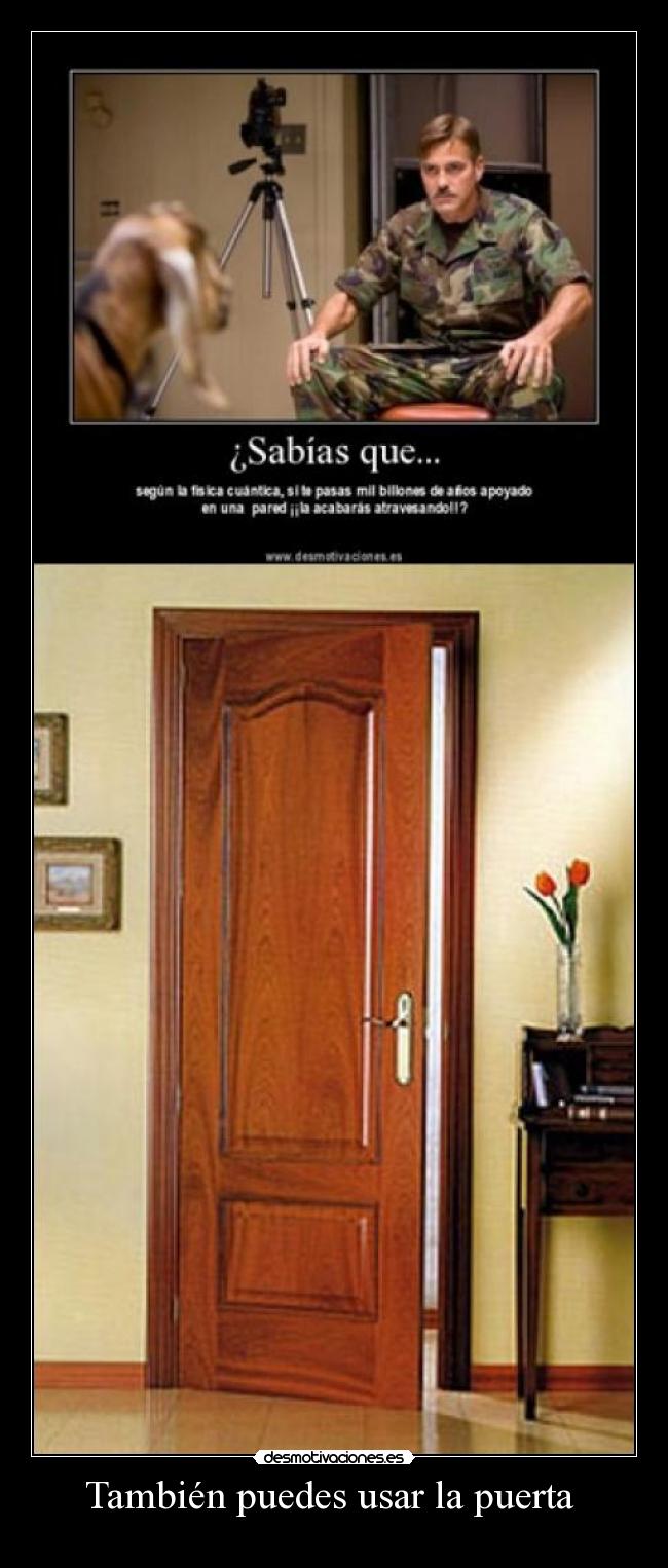 También puedes usar la puerta -