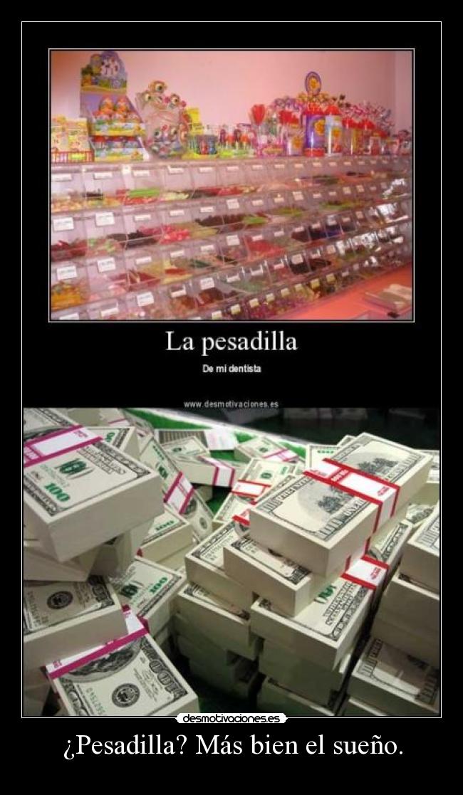 ¿Pesadilla? Más bien el sueño. - 