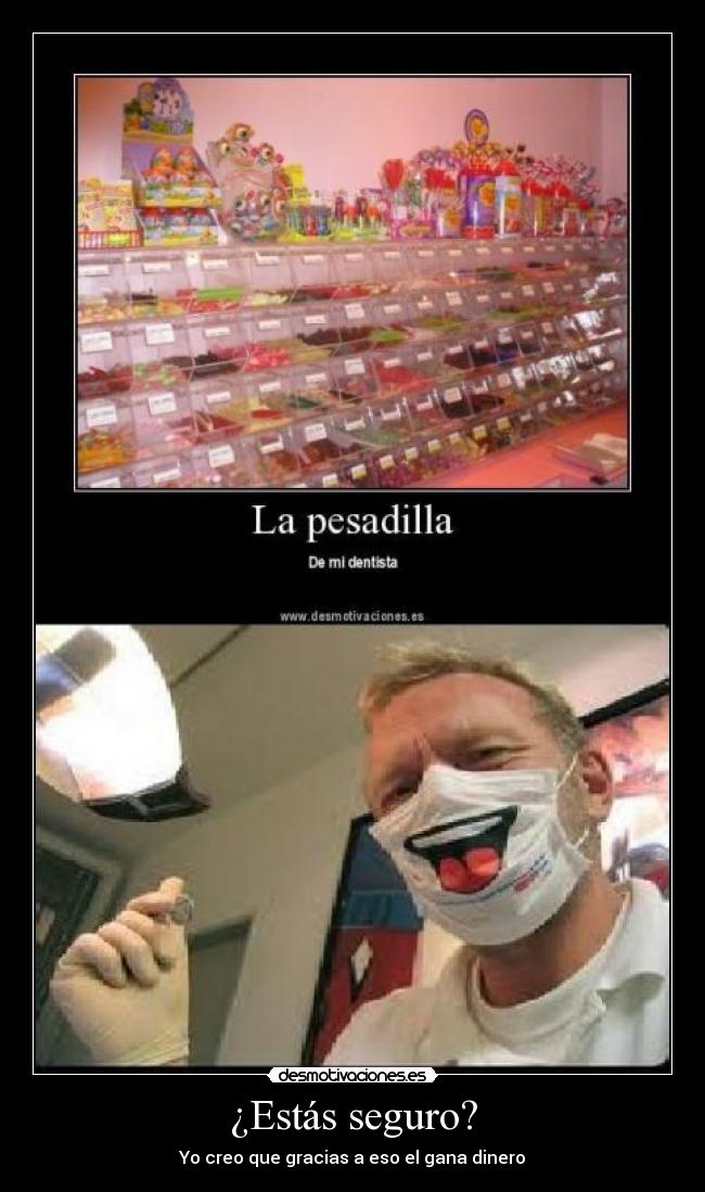 carteles dentista dinero chuches desmotivaciones