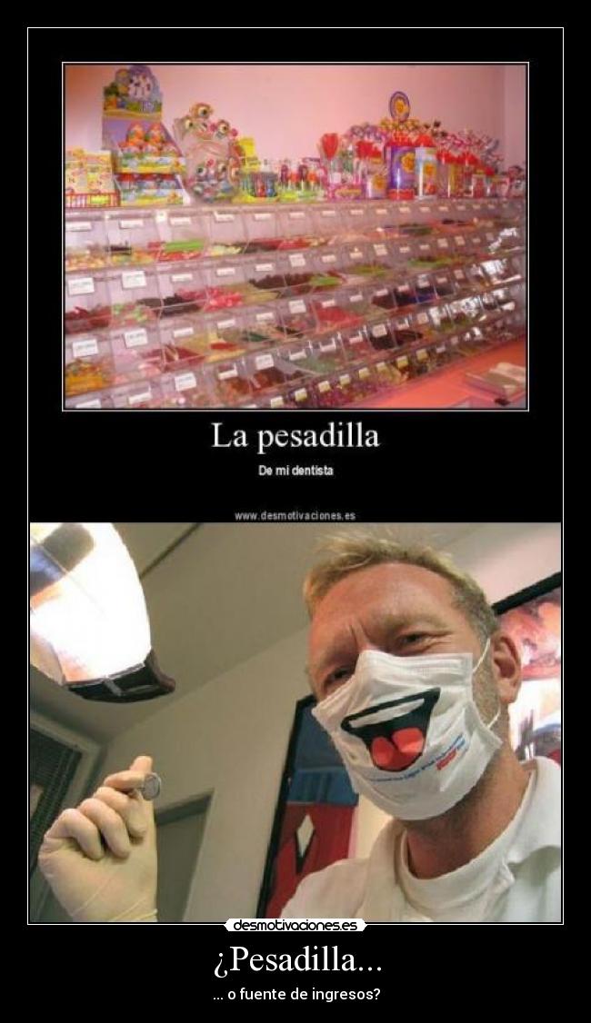 ¿Pesadilla... - ... o fuente de ingresos?