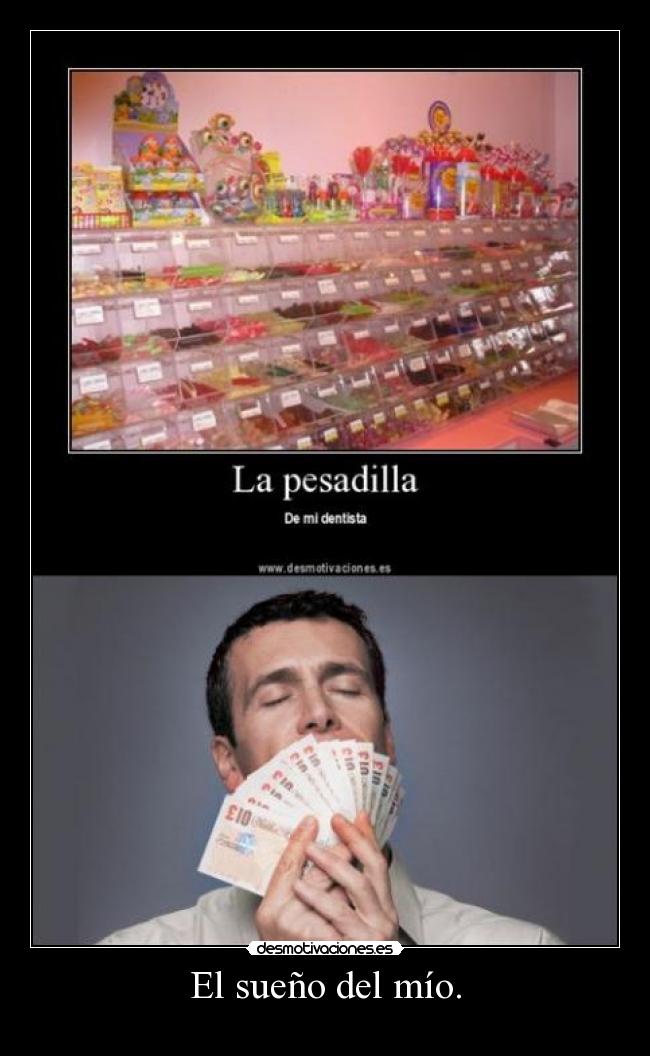 El sueño del mío. - 