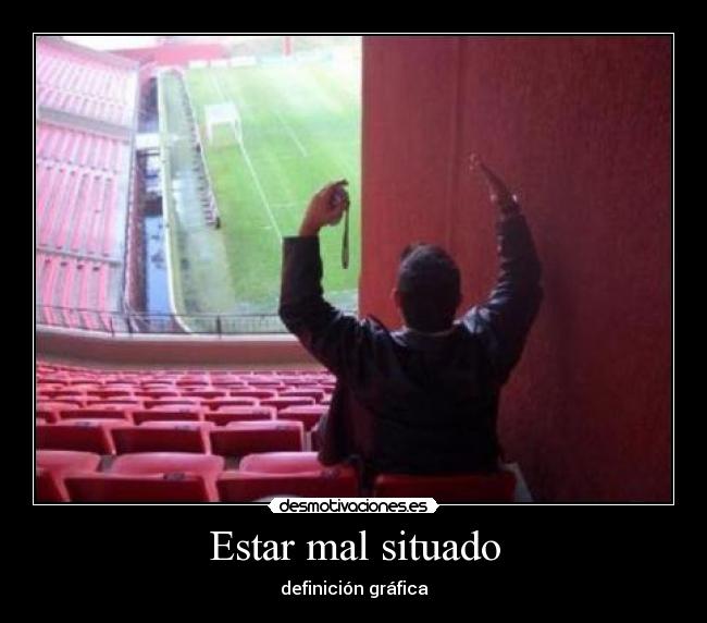 Estar mal situado - 