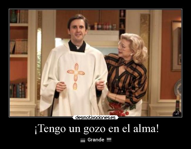 ¡Tengo un gozo en el alma! - ¡¡¡¡ Grande !!!!