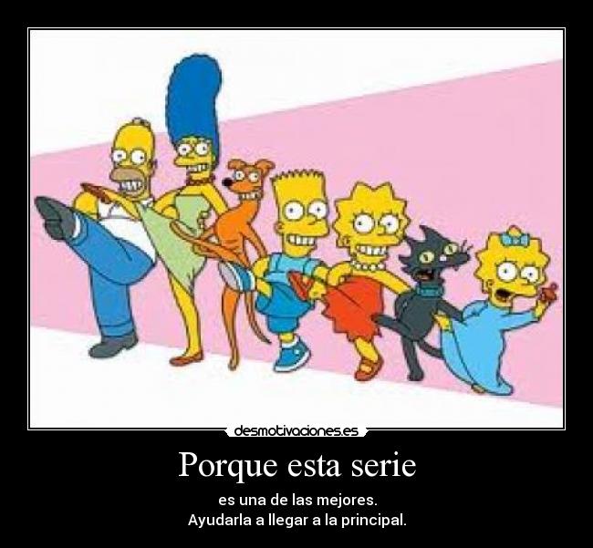 Porque esta serie -