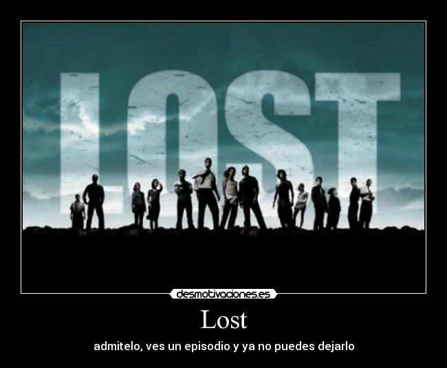 Lost - admitelo, ves un episodio y ya no puedes dejarlo