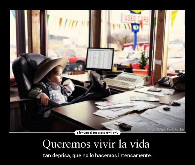 Queremos vivir la vida  - 