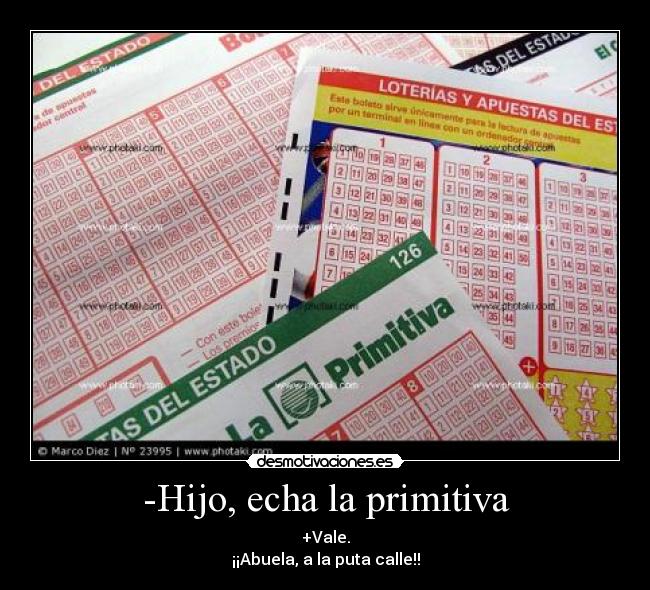 -Hijo, echa la primitiva - 