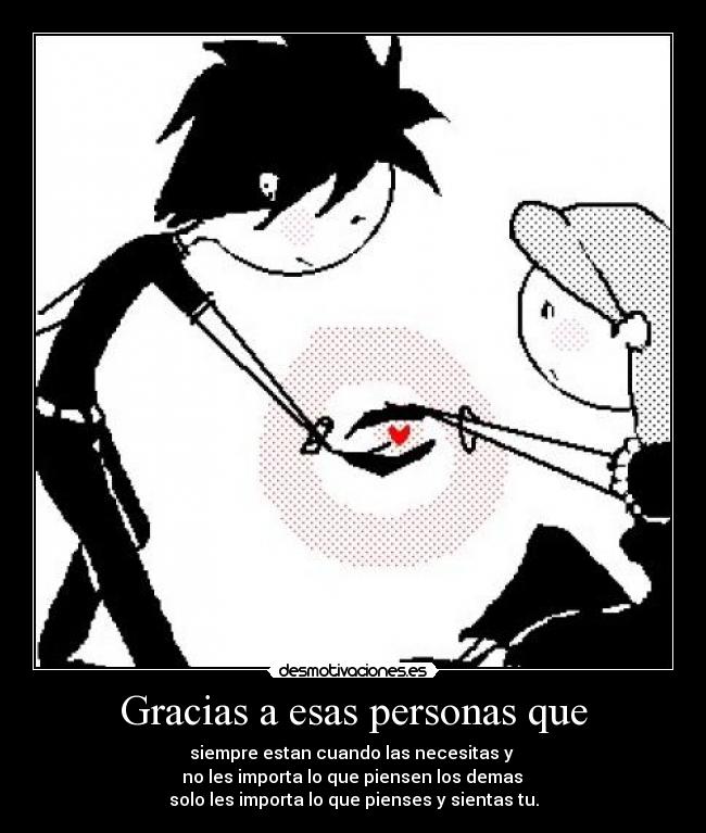 Gracias a esas personas que - 