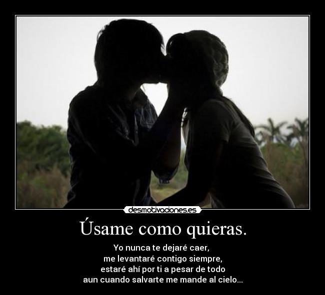 Úsame como quieras. - 