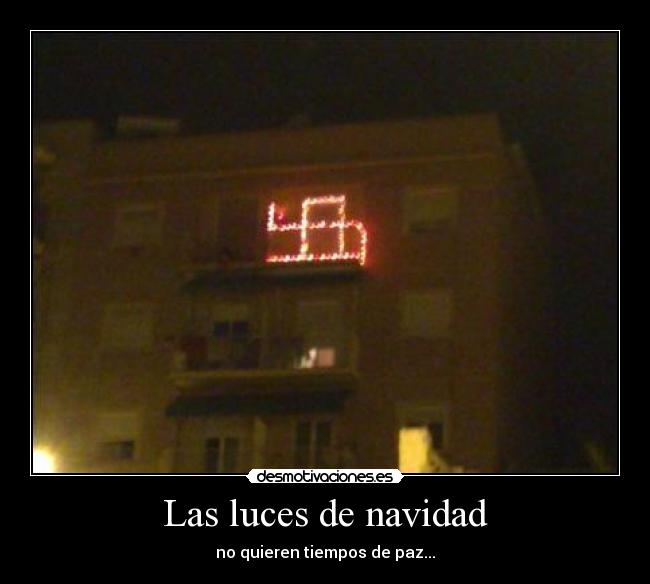Las luces de navidad - no quieren tiempos de paz...