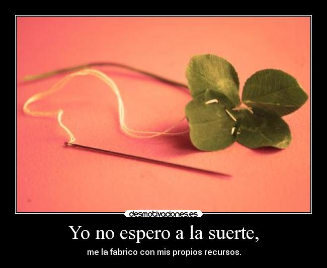 carteles espero suerte bla bla bla yber desmotivaciones