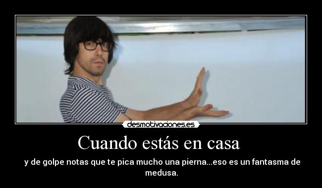 Cuando estás en casa -