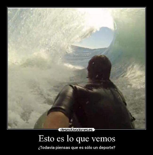 Esto es lo que vemos - ¿Todavía piensas que es sólo un deporte?
