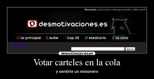 Votar carteles en la cola - y sentirte un misionero