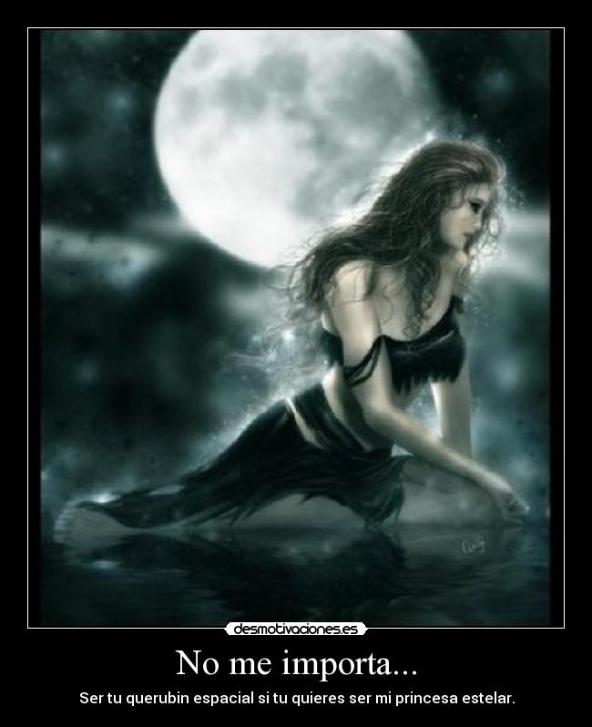 No me importa... -