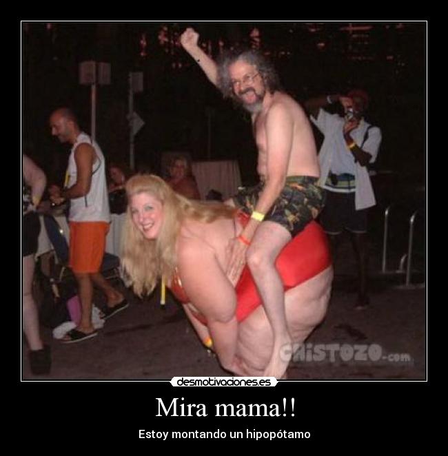 Mira mama!! -