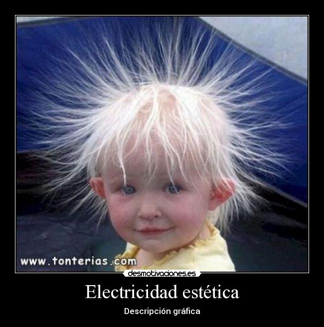 Electricidad estética - Descripción gráfica