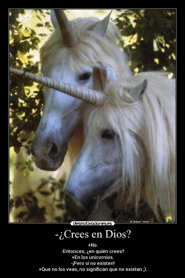 -¿Crees en Dios? -