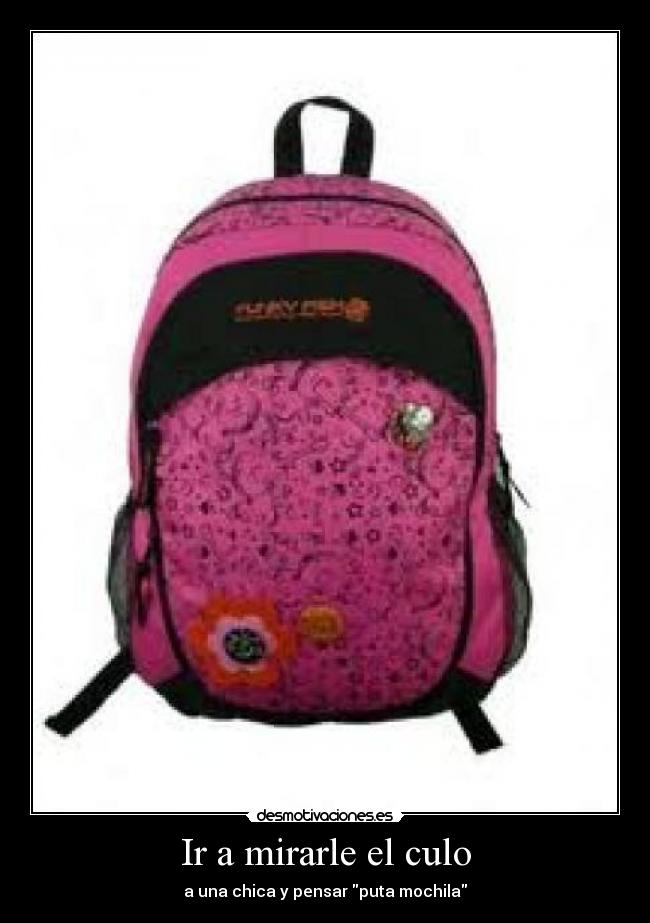 Ir a mirarle el culo -