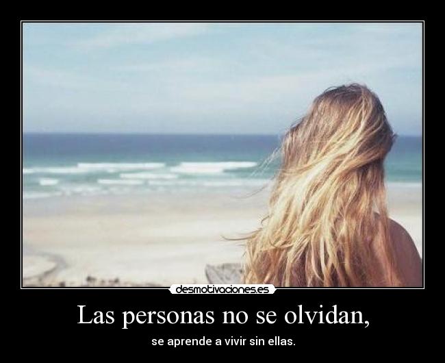 Las personas no se olvidan, - 