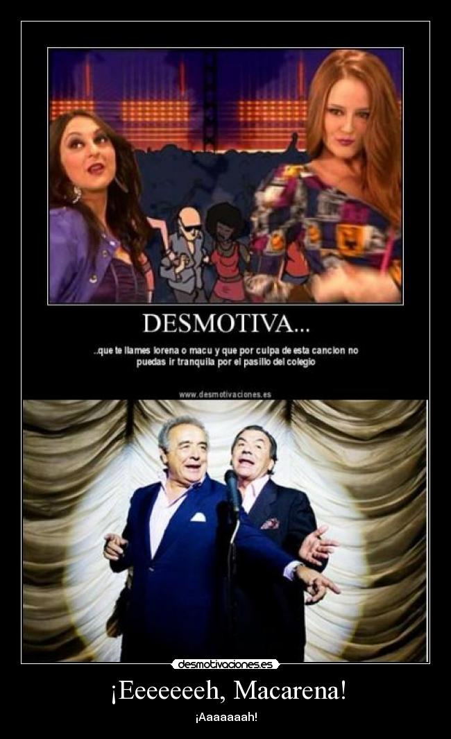 ¡Eeeeeeeh, Macarena! -