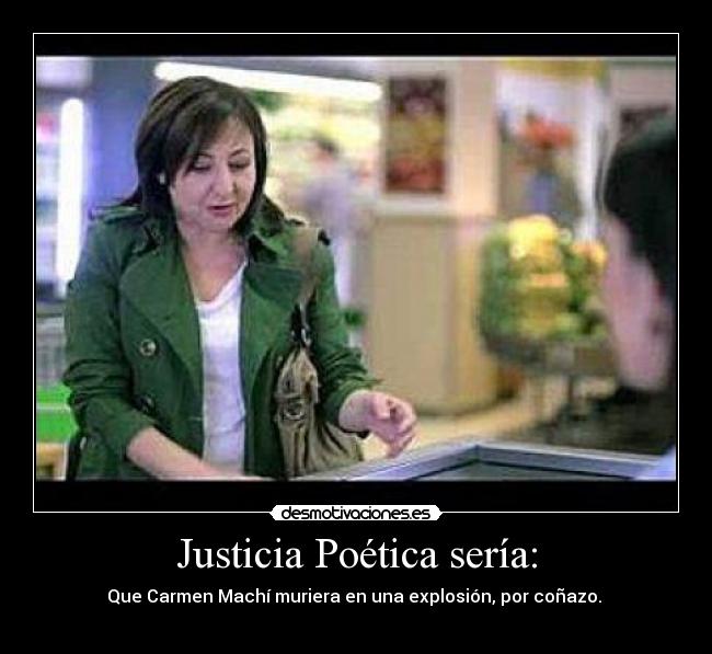 Justicia Poética sería: -