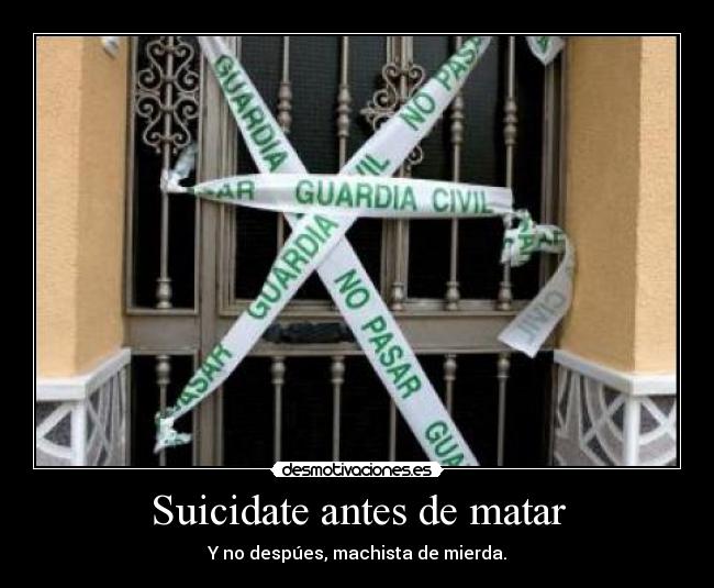 carteles machista matar suicidio desmotivaciones