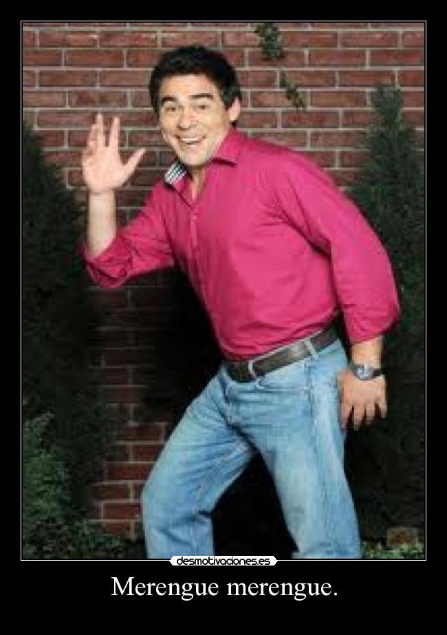 Merengue merengue. - 