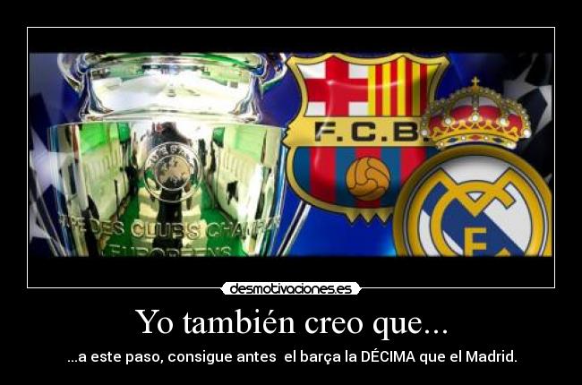 Yo también creo que... -