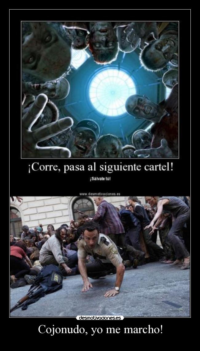 Cojonudo, yo me marcho! -