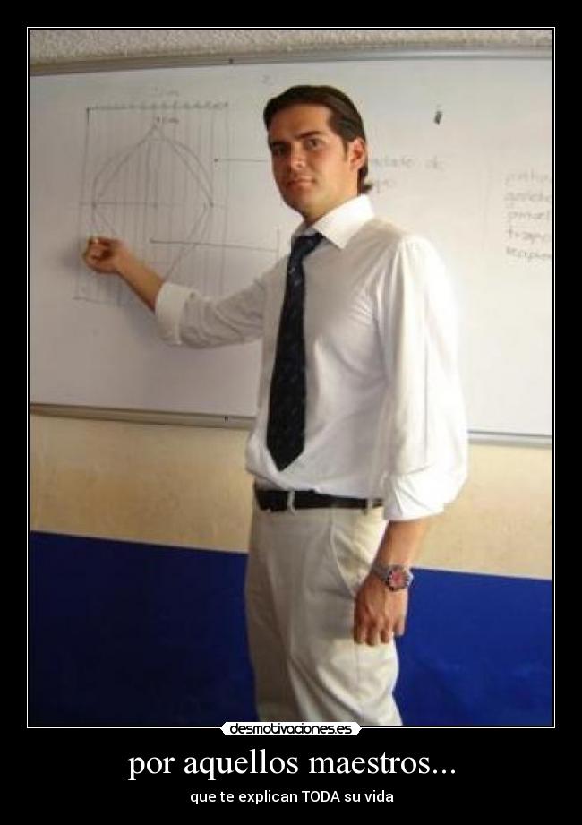por aquellos maestros... - 