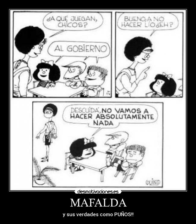 MAFALDA - y sus verdades como PUÑOS!!