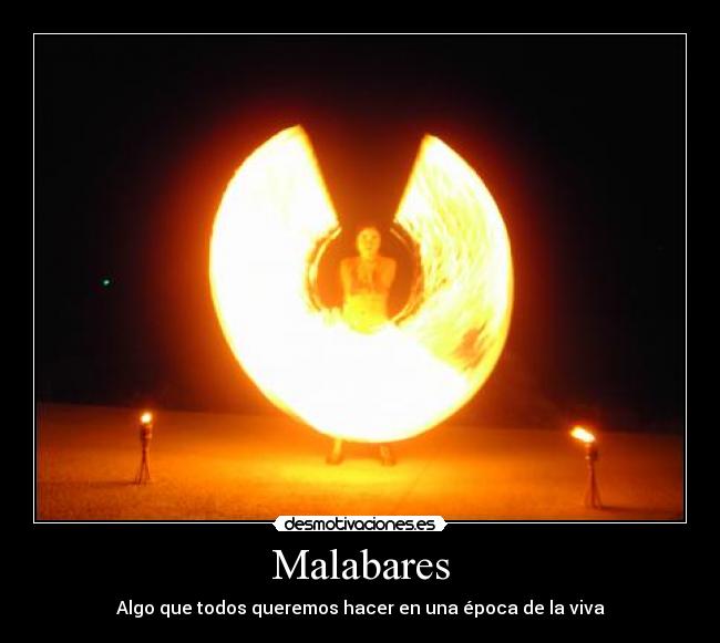 Malabares - Algo que todos queremos hacer en una época de la viva