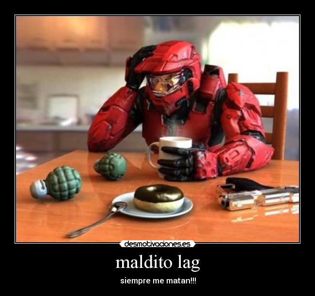 maldito lag - siempre me matan!!!