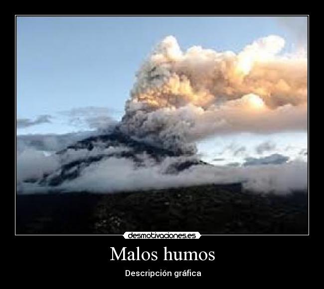 Malos humos - Descripción gráfica