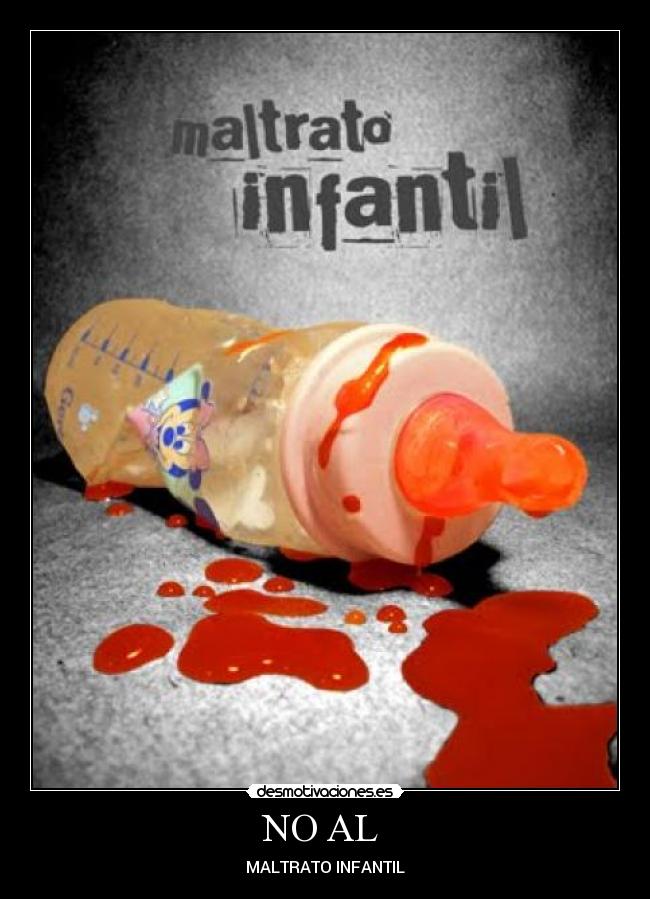 NO AL  - MALTRATO INFANTIL