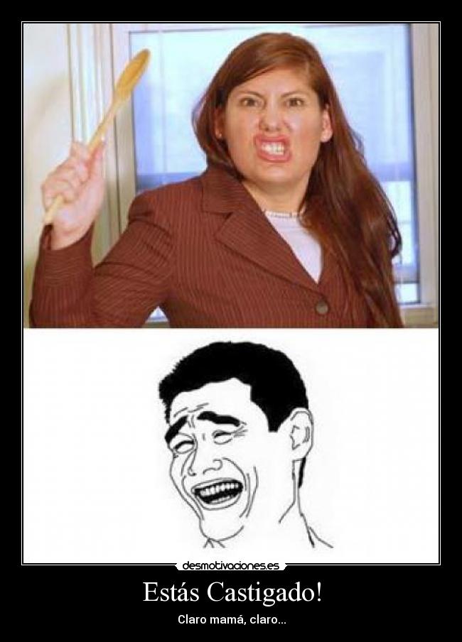 Estás Castigado! -