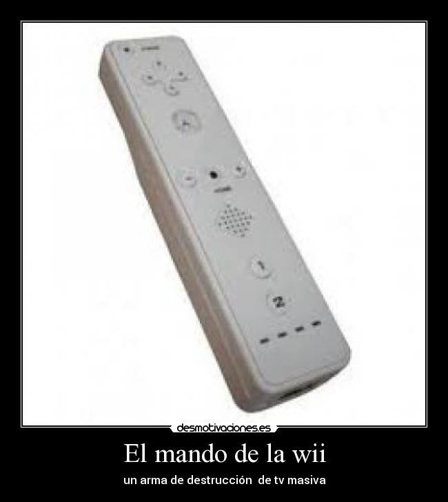 El mando de la wii - un arma de destrucción de tv masiva